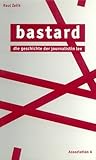 Bastard: Die Geschichte der Journalistin Lee Bastard: Die Geschichte der Journalistin Lee