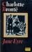 Jane Eyre by Charlotte Brontë Jane Eyre by Charlotte Brontë