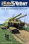 Die schwarze Macht (Kaiserfront 1949 #1) Die schwarze Macht (Kaiserfront 1949 #1)
