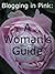 Blogging in Pink: A Woman's...