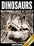Dinosaurs for Kids: Beautiful Pictures and Fun Dinosaur Facts