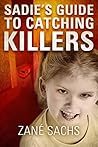 Sadie's Guide to Catching Killers: A Sadie Novella (Twisted) Sadie's Guide to Catching Killers: A Sadie Novella (Twisted)