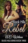 Black Hills Rebel (Black Hills #3)