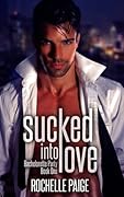 Sucked Into Love
