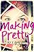 Making Pretty