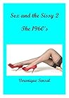 Sex and the Sissy 2: The 1960's