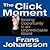 The Click Moment: Seizing O...