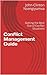 Conflict Management Guide: Getting the Best Out of Conflict Situations