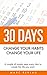 30 Days—Change Your Habits,...