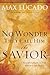 No Wonder They Call Him the Savior: Discover Hope in the Unlikeliest Place (The Bestseller Collection Book 4)