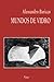 Mundos de vidro by Alessandro Baricco