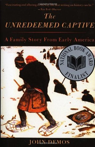 The Unredeemed Captive: A Family Story from Early America (Paperback)
