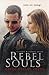 Rebel Souls (Saints & Sinne...