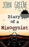 Diary of a Misogy...
