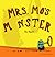 Mrs. Mo's Monster