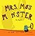 Mrs. Mo's Monster