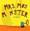 Mrs. Mo's Monster by Paul Beavis
