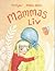 Mammas Liv