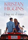 Para mí, el único by Kristan Higgins