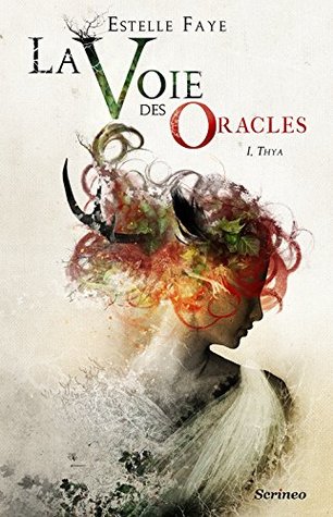 Thya (La Voie des oracles, #1)
