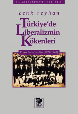 Türkiye'de Liberalizmin Kökenleri: Prens Sabahaddin (1877-1948)