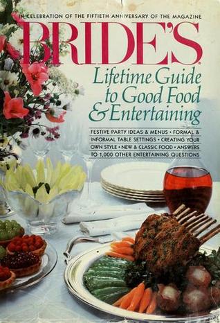 Bride's lifetime guide to good food & entertaining