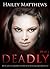 Deadly: Part 1