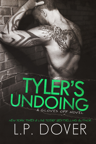 Tyler's Undoing (Gloves Off, #1)