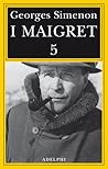 I Maigret 5 I Maigret 5