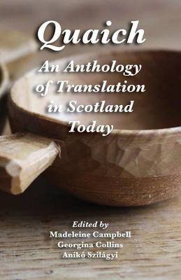 Quaich: An Anthology of Translation in Scotland Today (Paperback)