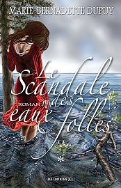 Le Scandale des eaux folles (La Saga du lac Saint-Jean #1)