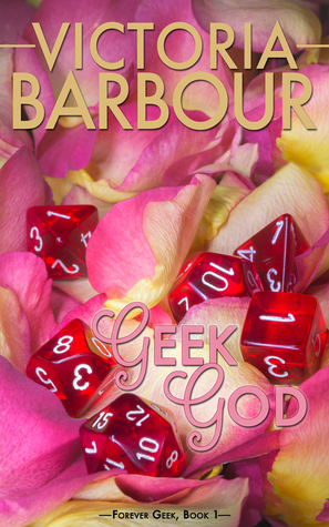 Geek God (Forever Geek, #1)