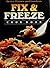 Better Homes and Gardens Fix and Freeze Cookbook