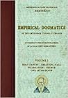 Empirical Dogmatics of the Orthodox Catholic Church According to the Spoken Teaching of Father John Romanides, Volume 2: Holy Trinity, Creation, Fall, Incarnation, Church, Life After Death