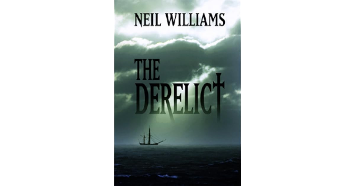 The Derelict by Neil Williams
