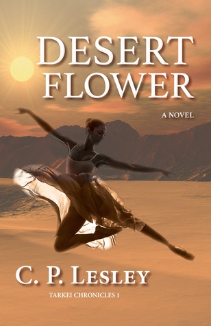 Desert Flower (Tarkei Chronicles, #1)