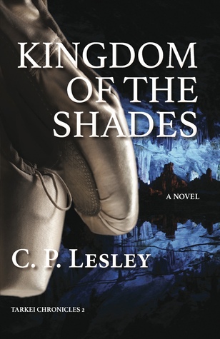 Kingdom of the Shades (Tarkei Chronicles, #2)