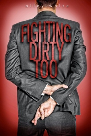 Fighting Dirty Too (Fighting Dirty, #2)