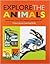 Explore the Animals by Ian  Reid