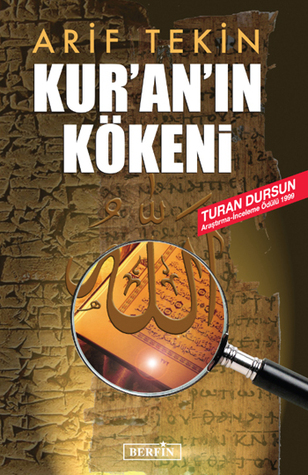 Kur'an'ın Kökeni (Kur’an’ın Kökeni, #1)