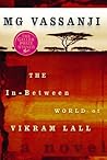 The In-Between World of Vikram Lall by M.G. Vassanji