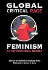 Global Critical Race Feminism by Adrien Katherine Wing