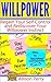 Willpower: Regain Your Self-Control and Rediscover Your Willpower Instinct