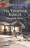 The Yuletide Rescue by Margaret Daley