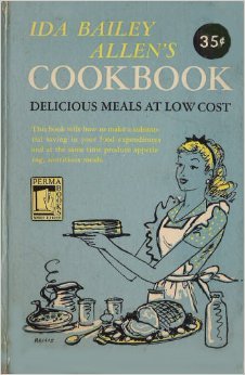 Ida Bailey Allen's Cookbook: Delicious Meals At Low Cost