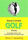 Keep it Simple Golf: Putting