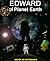 Edward of Planet Earth