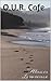 O.U.R. Cafe