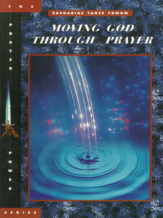 Moving God Through Prayer (Prayer Power Series Book 7)
