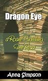 Dragon Eye by Anna  Simpson